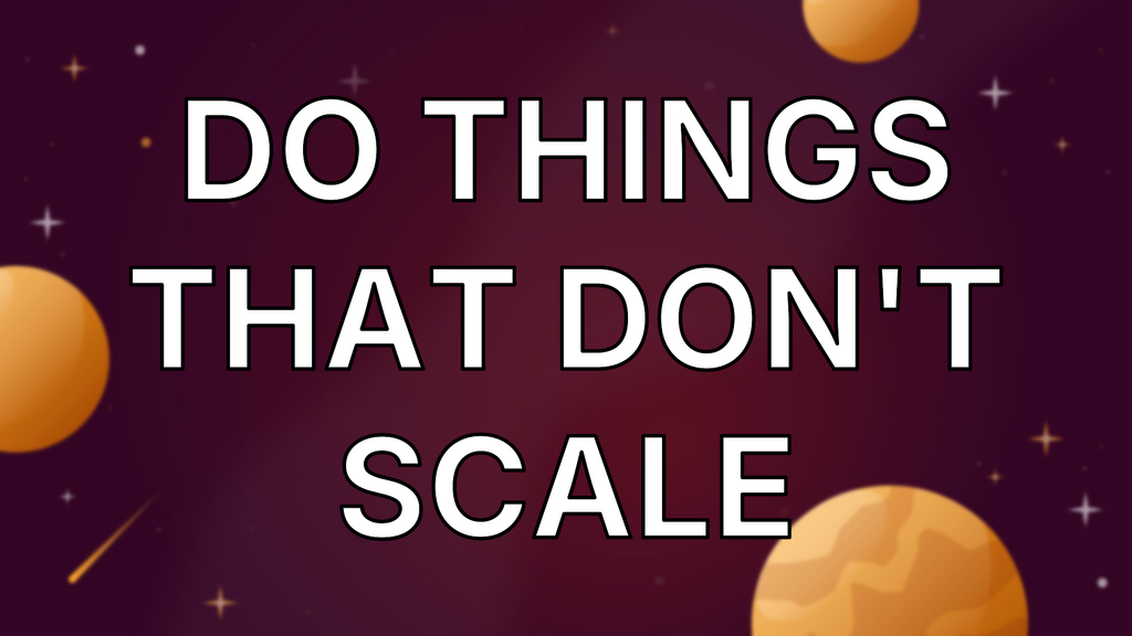 Do Things That Don't Scale image