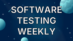 Software Testing Weekly image