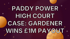 Paddy Power High Court case: Gardener wins £1m payout image