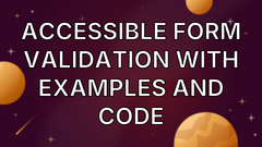 Accessible form validation with examples and code image