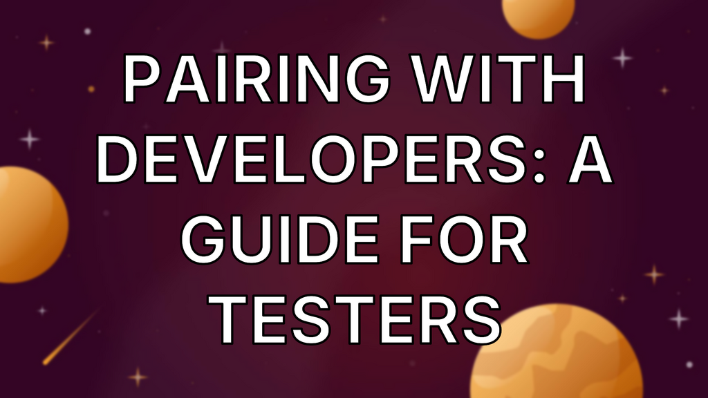 Pairing With Developers: A Guide For Testers image