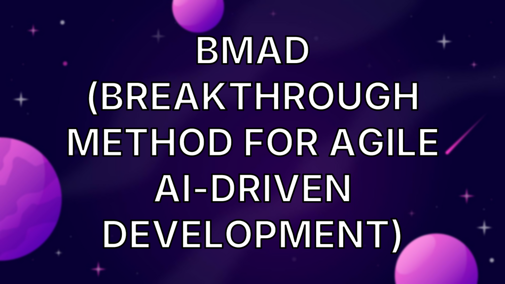 BMAD (Breakthrough Method for Agile AI-Driven Development) image