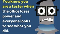 You know you are a tester when... image