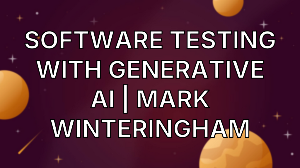 Software Testing with Generative AI | Mark Winteringham image
