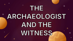 The Archaeologist and the Witness image