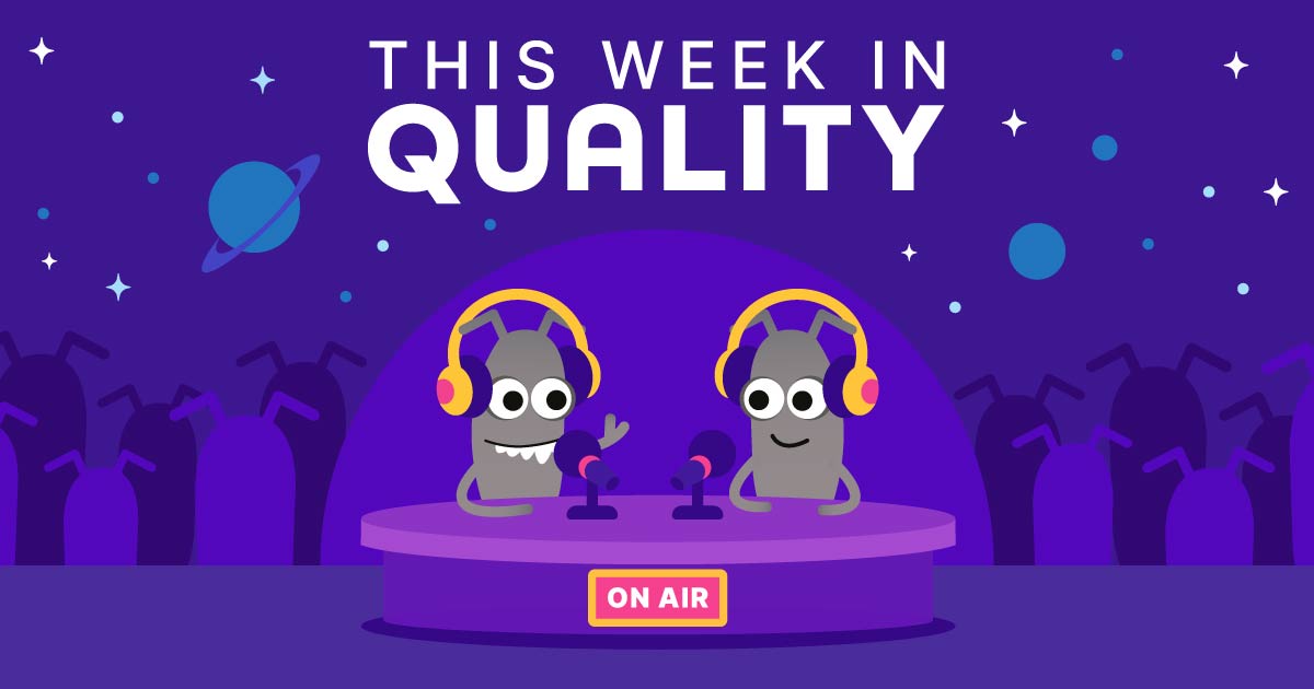 A purple and dark blue graphic with the text "THIS WEEK IN QUALITY" centered at the top. Two cartoon characters that resemble gray, smiling bugs with large eyes and antennae wearing yellow headphones are sitting behind two microphones on an oval stage with the text "ON AIR" on a red banner at the bottom. The background is a dark starry sky with planets and silhouettes of other purple bugs in the distance.