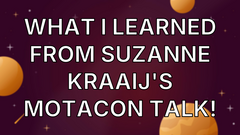 What I learned from Suzanne Kraaij's MoTaCon talk! image