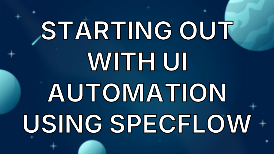 Starting Out With UI Automation Using SpecFlow image