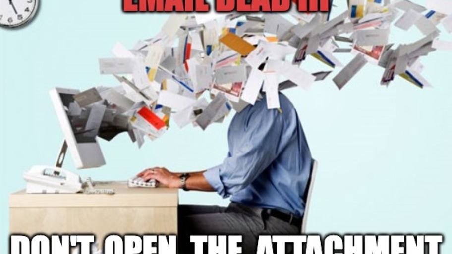 Email Dead III - Don't. Open. The. Attachment.  image