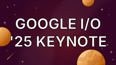 Google I/O '25 Keynote image