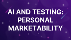 AI and Testing: Personal Marketability image