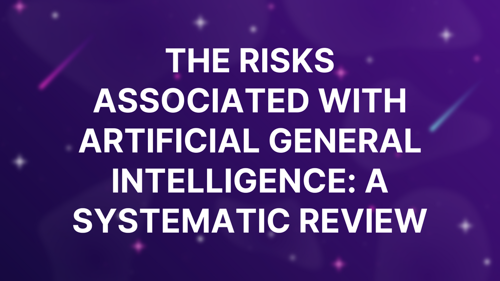 The risks associated with Artificial General Intelligence: A systematic review image
