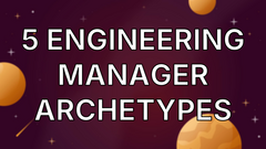 5 Engineering Manager Archetypes image