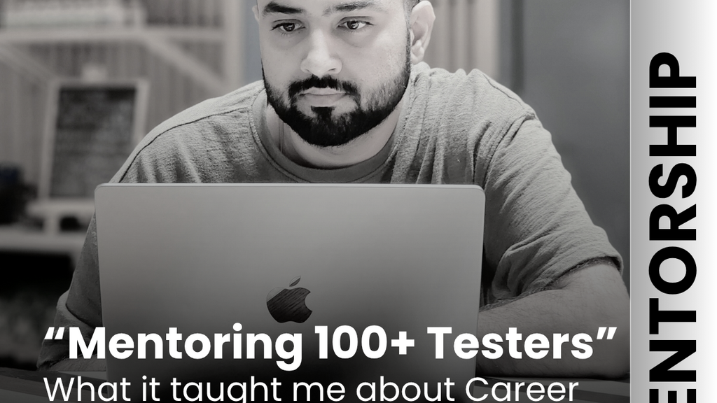 What Mentoring 100+ Testers Taught Me About Career Growth image