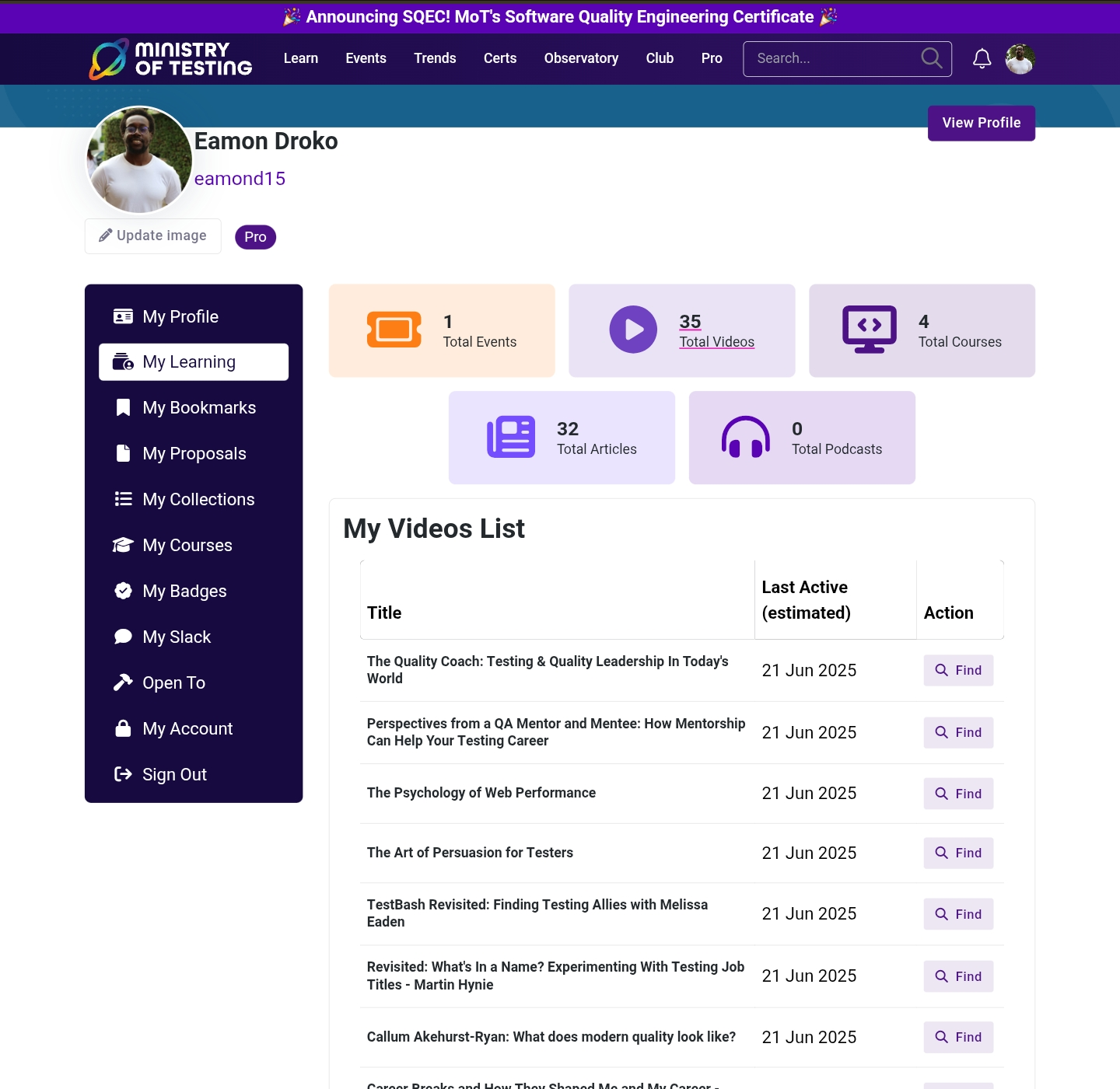 Screenshot of Eamon Droko's watched video list on the Ministry of Testing wesbite.

There is a profile picture of Eamon which shows that he is a black man with medium afro hair; wearing glasses and a white tee shirt.