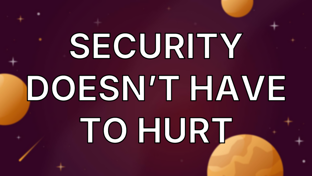 Security Doesn’t Have to Hurt image