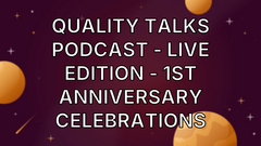 Quality Talks Podcast - Live Edition - 1st Anniversary Celebrations image