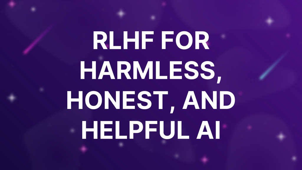 RLHF for harmless, honest, and helpful AI image