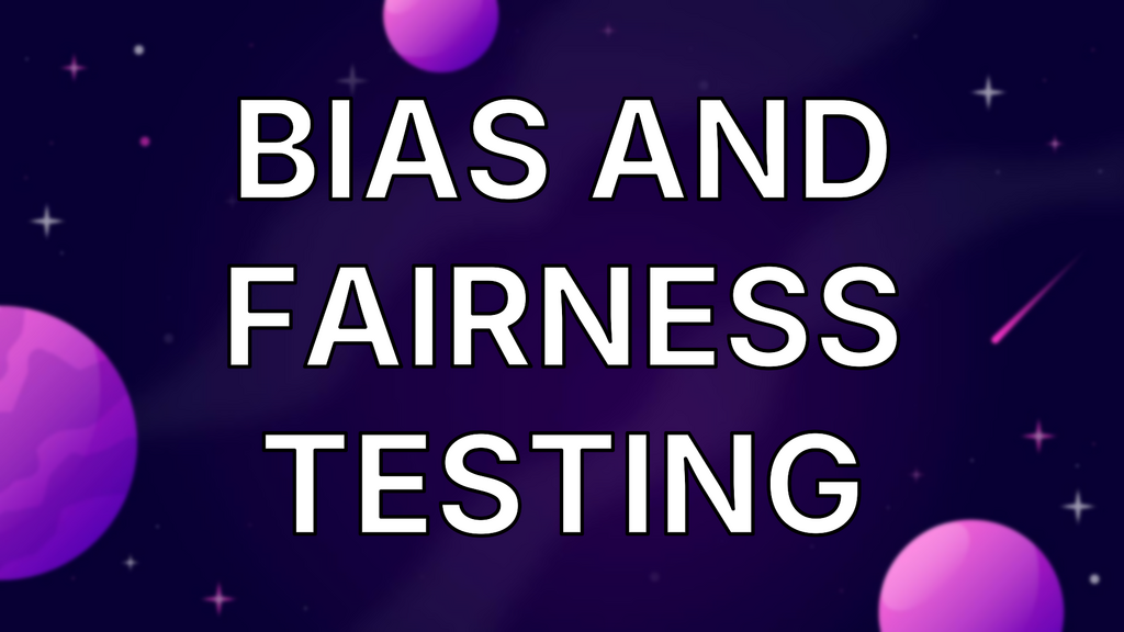 Bias and fairness testing image