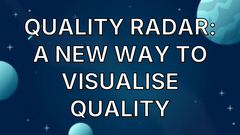 Quality Radar: A new way to visualise Quality image