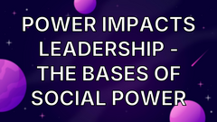 Power Impacts Leadership - The Bases of Social Power image