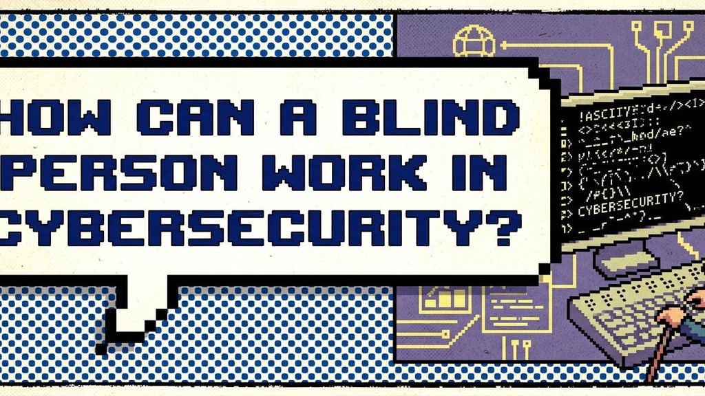 How Blindness Led Me to Cybersecurity — and to Securing Accessibility Itself image