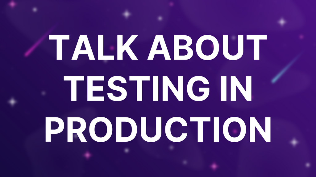 Talk about testing in production image