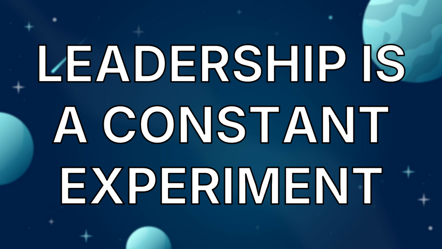 Leadership is a Constant Experiment image