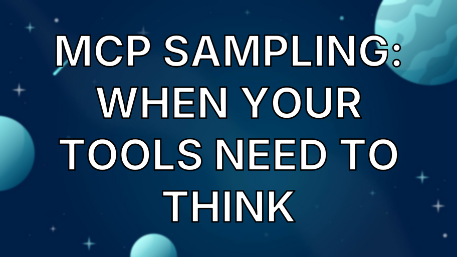 MCP Sampling: When Your Tools Need to Think image