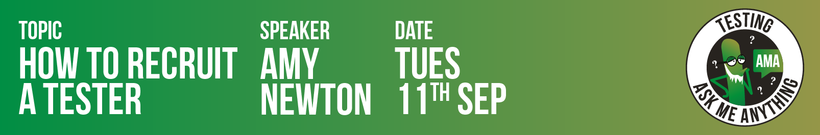 Testing Ask Me Anything - How to Recruit a Tester - Amy Newton  banner image