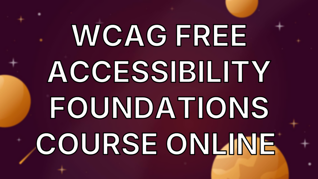 WCAG free accessibility foundations course online  image