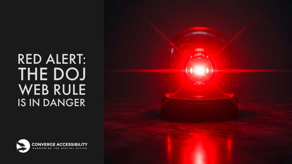 RED ALERT: The DOJ Title II Web Accessibility Rule is in Danger! image image