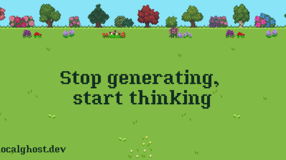 Stop generating, start thinking image