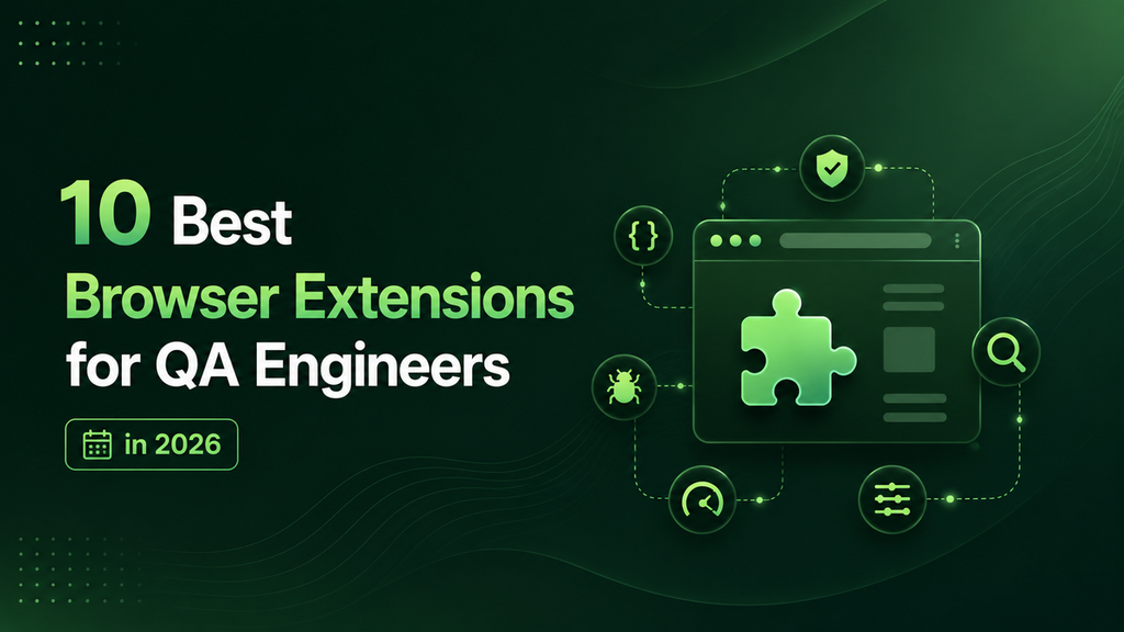 10 Best Browser Extensions for QA Engineers in 2026 image image