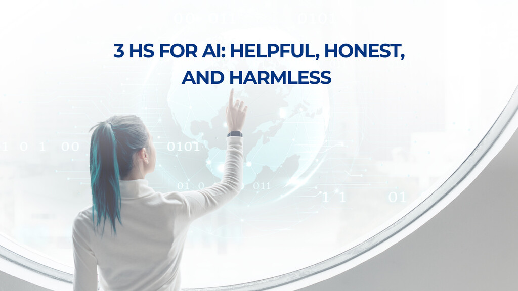 3 Hs for AI: Helpful, Honest, and Harmless image