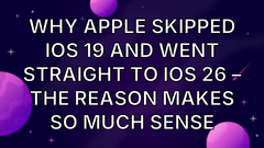 Why Apple skipped iOS 19 and went straight to iOS 26 – the reason makes so much sense image