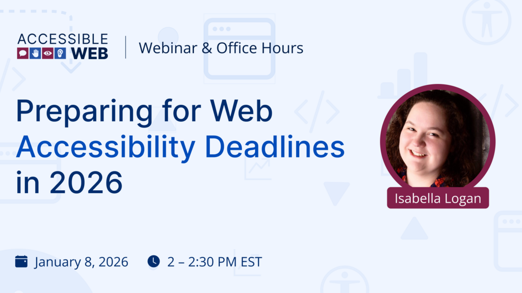 Preparing for Accessibility Deadlines in 2026 | Upcoming Webinar image image