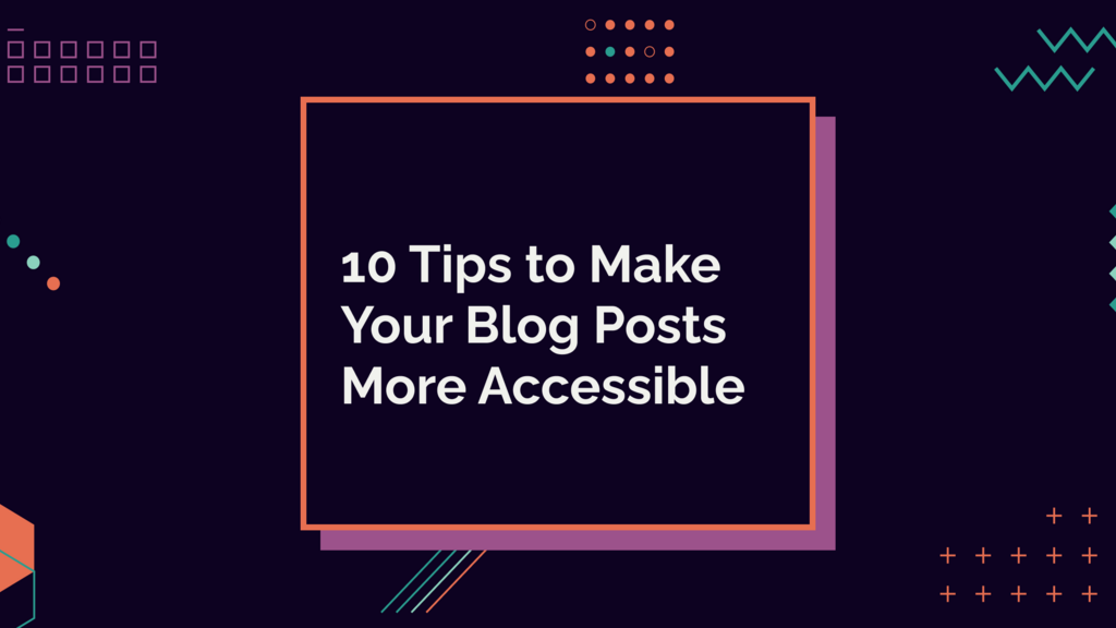 10 Tips to Make Your Blog Posts More Accessible image