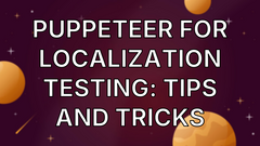 Puppeteer for Localization Testing: Tips and Tricks image