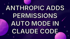 Anthropic adds permissions auto mode in Claude Code image