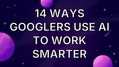 14 ways Googlers use AI to work smarter image