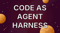Code as Agent Harness image