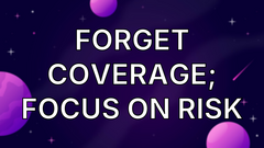 Forget coverage; focus on risk image