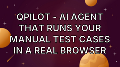 Qpilot - AI agent that runs your manual test cases in a real browser image
