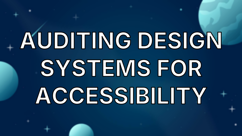 Auditing Design Systems for Accessibility image