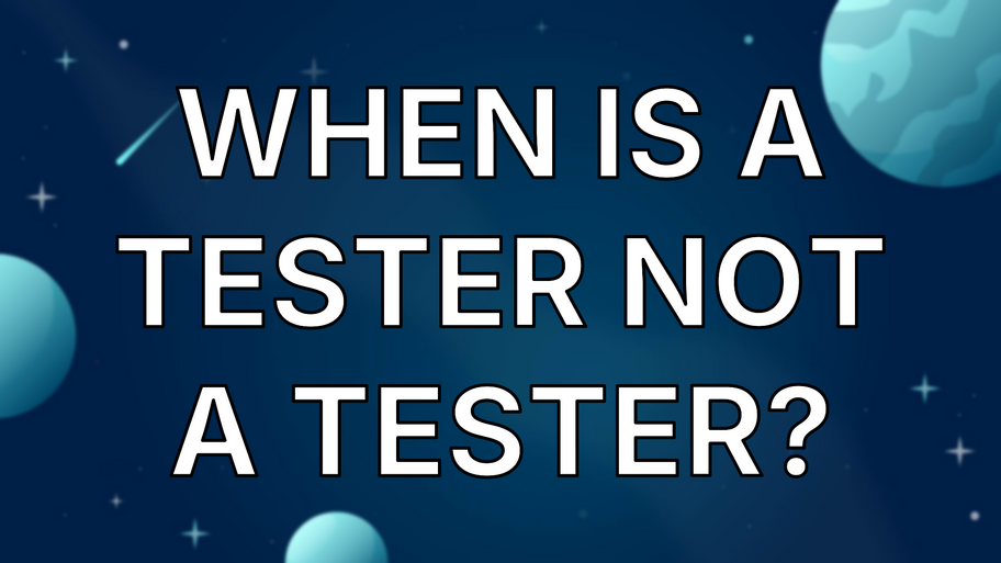 When is a Tester not a Tester? image