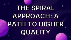 The Spiral Approach: A Path To Higher Quality image