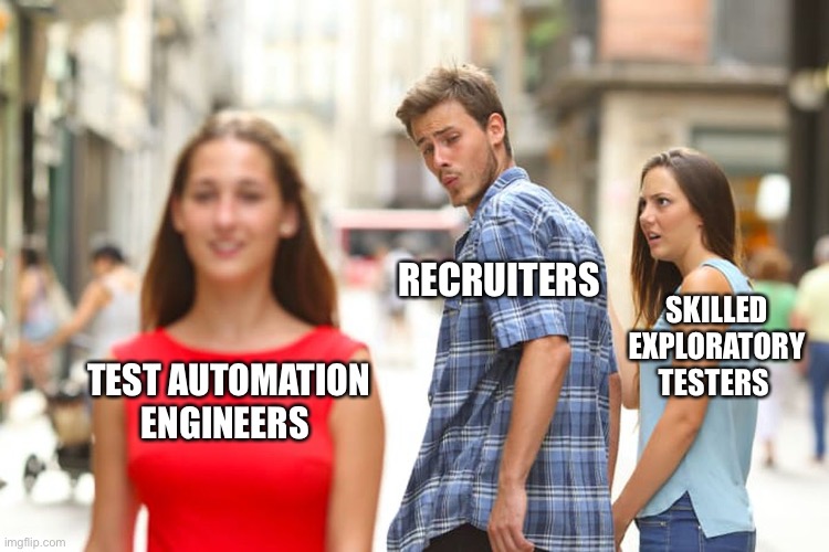 recruiter checks out a test automation engineer instead of a skilled exploratory tester