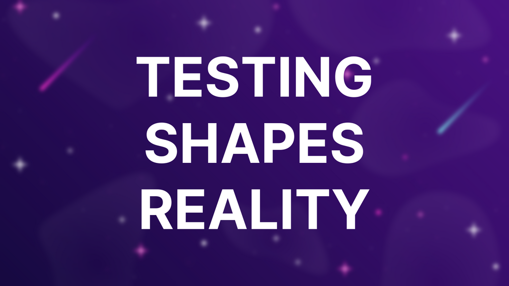 Testing Shapes Reality image