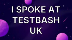 I spoke at TestBash UK image